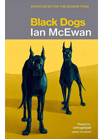 Black Dogs. Ian McEwan