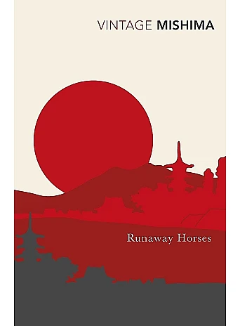 Runaway Horses. Yukio Mishima