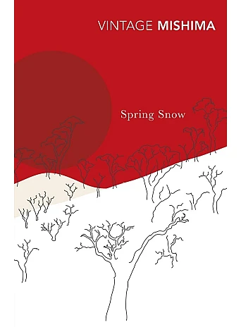 Spring Snow - The Sea of Fertility. Yukio Mishima