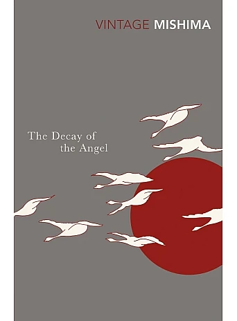 The Decay of the Angel. Yukio Mishima