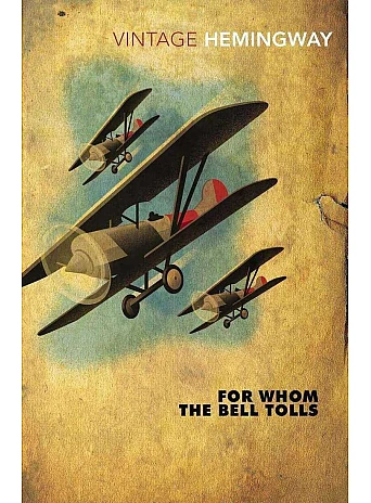For Whom the Bell Tolls. E. Hemingway