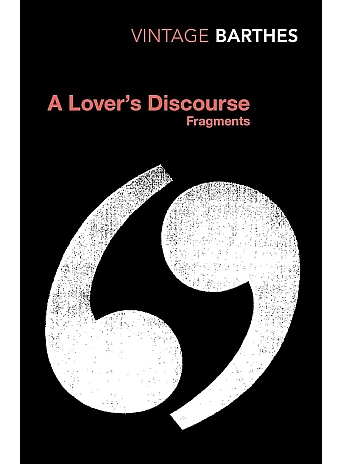 A Lover's Discourse. Roland Barthes