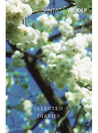 Selected Diaries. Virginia Woolf