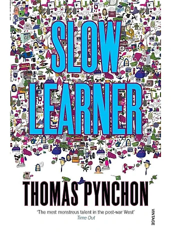 Slow Learner. Thomas Pynchon