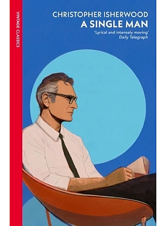 A Single Man. Christopher Isherwood