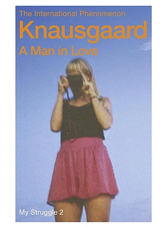 A Man in Love. Karl Ove Knausgård