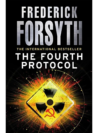 The Fourth Protocol. Frederick Forsyth