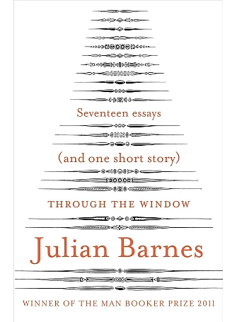 Through the Window. Julian Barnes Through the Window. Julian Barnes