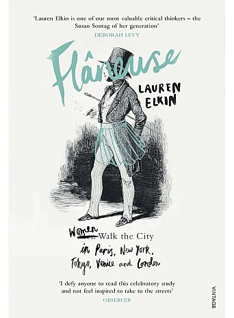 Flaneuse. Lauren Elkin
