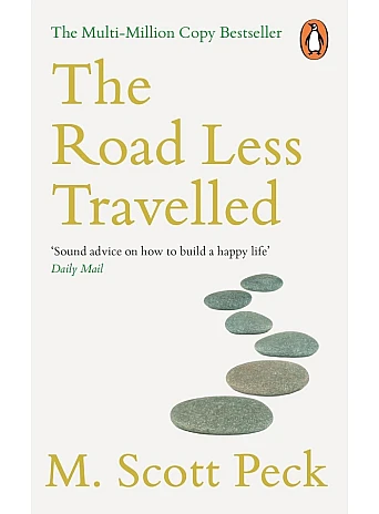The Road Less Travelled. M. Scott Peck