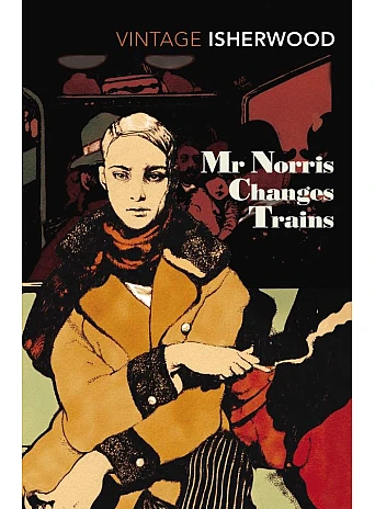 Mr Norris Changes Trains. Christopher Isherwood