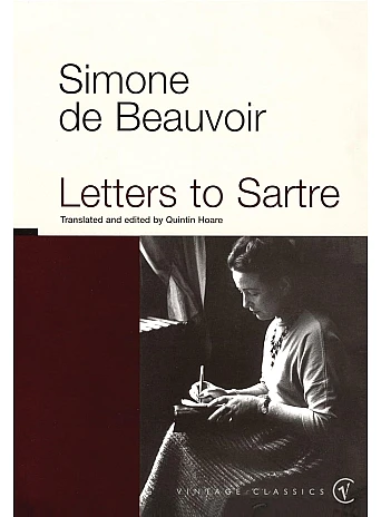 Letters To Sartre. Simone de Beauvoir