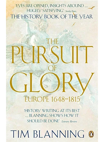 Pursuit Of Glory. Tim Blanning
