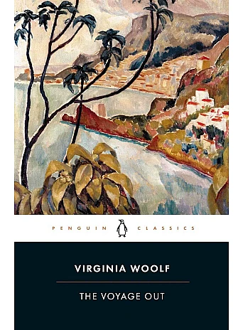 The Voyage Out. Virginia Woolf