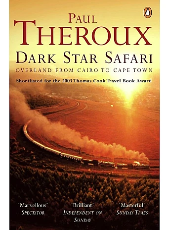 Dark Star Safari. Paul Theroux