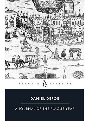 A Journal of the Plague Year. Daniel Defoe