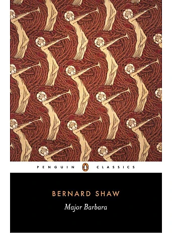 Major Barbara. George Bernard Shaw