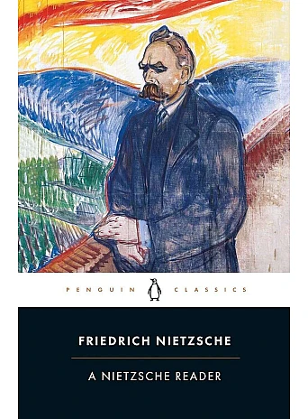 A Nietzsche Reader
