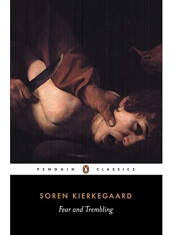 Fear and Trembling. Soren Kierkegaard