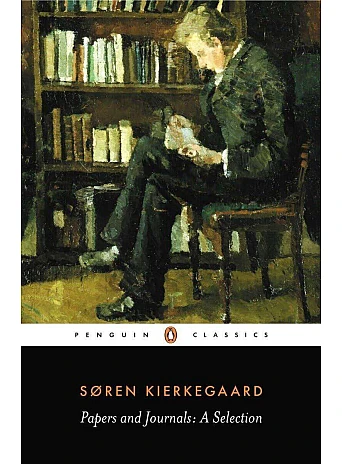 Papers and Journals. Soren Kierkegaard