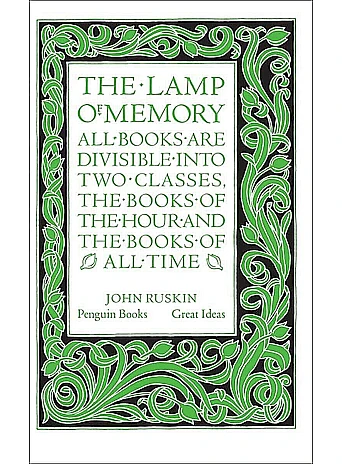 The Lamp of Memory. John Ruskin