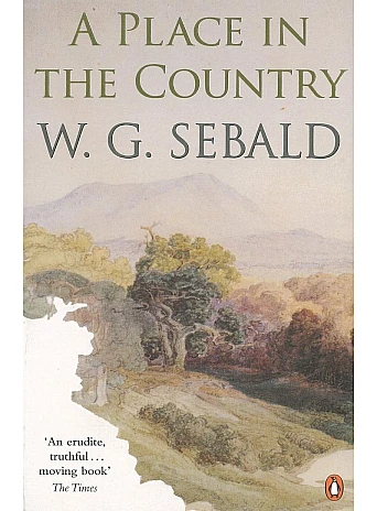 Place In The Country. W. G. Sebald