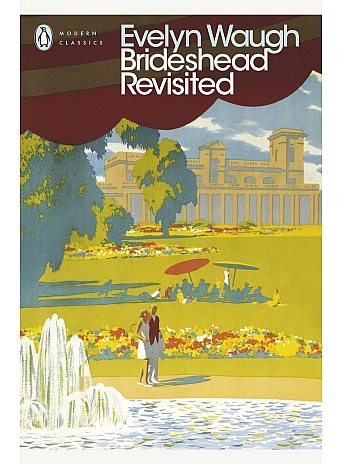Brideshead Revisited. Evelyn Waugh