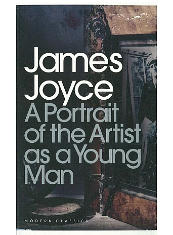 A Portrait of the Artist as a Young Man. James Joyce