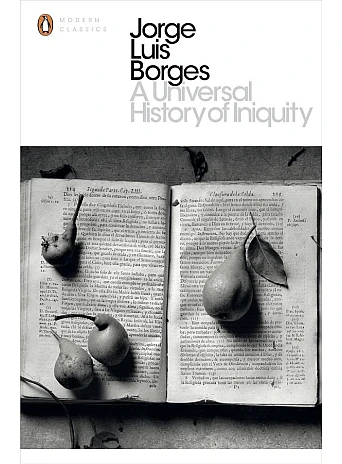 A Universal History of Iniquity. Jorge Luis Borges