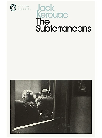 The Subterraneans. Jack Kerouac