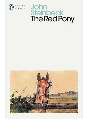 The Red Pony. Mr John Steinbeck
