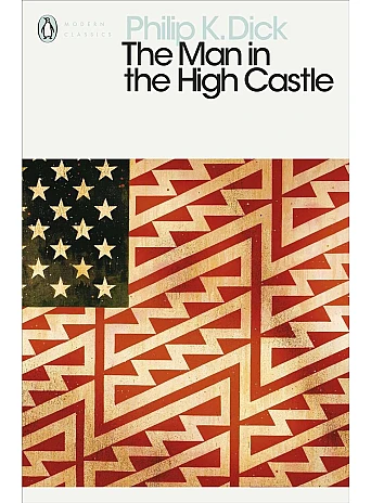 The Man in the High Castle. Philip K. Dick
