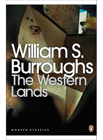 The Western Lands. William S. Burroughs The Western Lands. William S. Burroughs