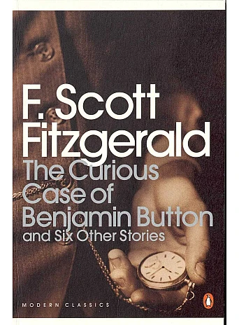 The Curious Case of Benjamin Button. F Scott Fitzgerald The Curious Case of Benjamin Button. F Scott Fitzgerald