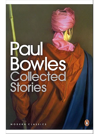 Collected Stories. Paul Bowles
