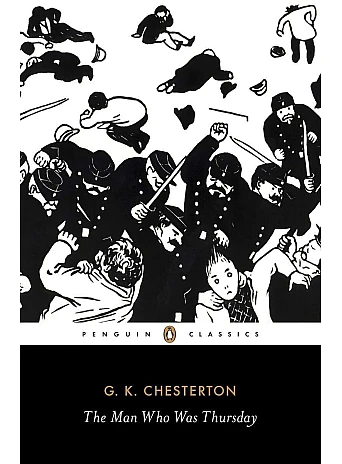 The Man Who Was Thursday. G K Chesterton