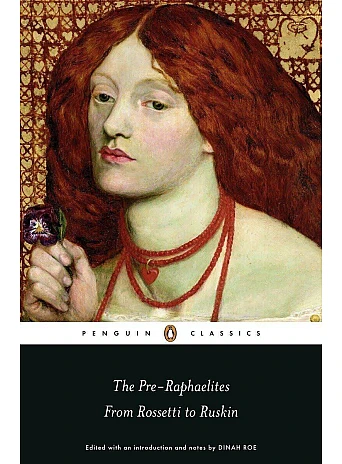 The Pre-Raphaelites. From Rossetti to Ruskin