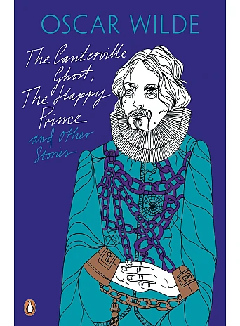 The Canterville Ghost. The Happy Prince. And Other Stories