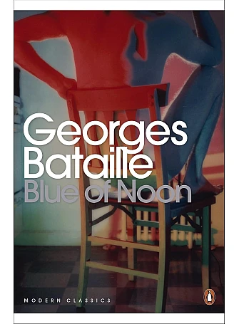 Blue of Noon. Georges Bataille Blue of Noon. Georges Bataille