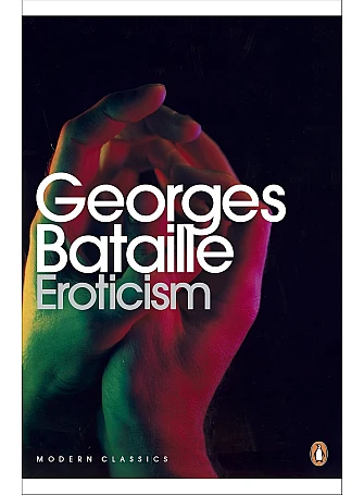 Eroticism. Georges Bataille Eroticism. Georges Bataille