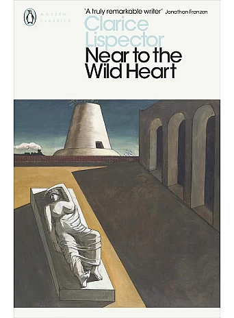 Near To The Wildheart. Clarice Lispector