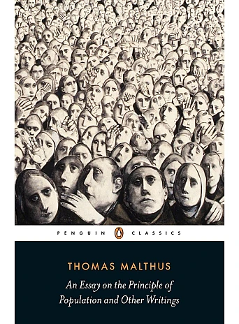 An Essay on the Principle of Population and Other Writings