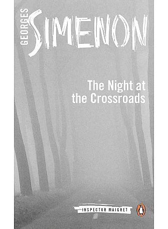 The Night at the Crossroads. Georges Simenon The Night at the Crossroads. Georges Simenon