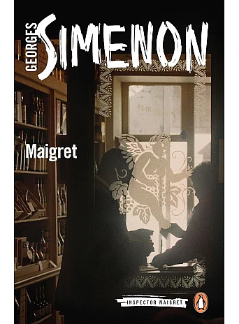 Maigret. Georges Simenon Maigret. Georges Simenon