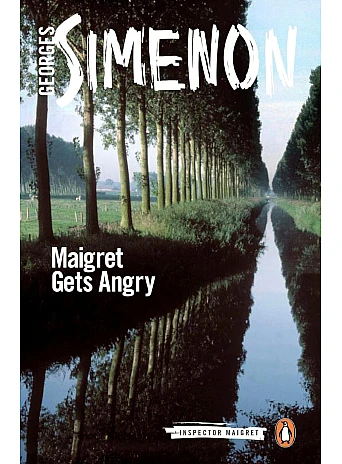 Maigret Gets Angry. Georges Simenon