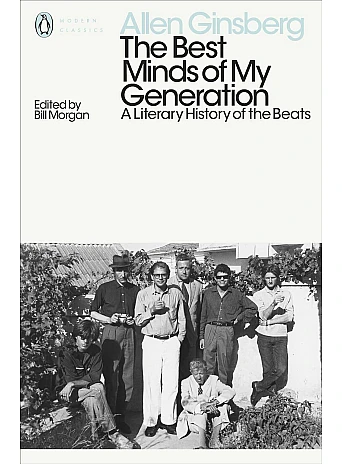 The Best Minds of My Generation. Allen Ginsberg