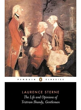The Life and Opinions of Tristram Shandy, Gentleman. Laurence Sterne