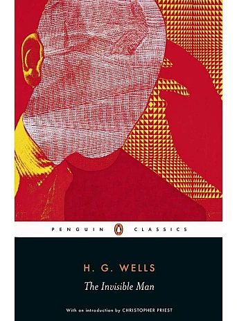 The Invisible Man. H. G. Wells