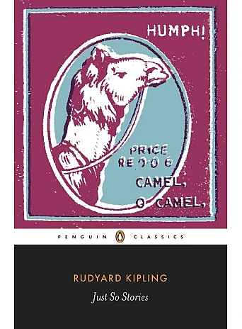 Just So Stories. Rudyard Kipling