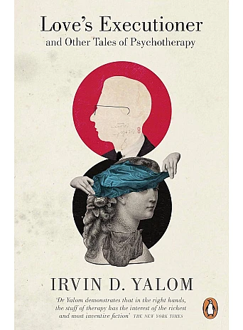 Love's Executioner. Irvin D. Yalom